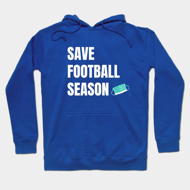 Save Football Season Hoodie by TeesByTay